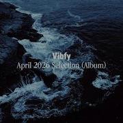 Vibfy Two Times April 2026 Selection Album