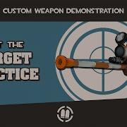 TF2 Joke Weapon Demonstration The Target Practice