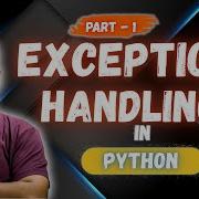 Exception Handling In Python Part 1 Python For Beginners
