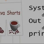 System Out Println Java Shorts