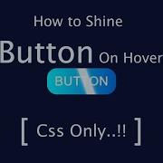 How To Shine Button On Hover Without Pseudo Element Css Animated Button Codes Tutorials