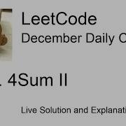 Daily Leetcode 261 Dec 17 2020 454 4Sum II
