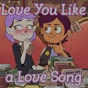 Luz And Amity Lumity Love You Like A Love Song Amv