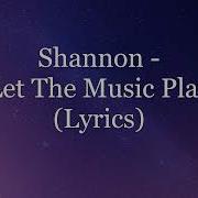 Shannon Let The Music Play Lyrics HD