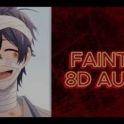 FAINTED 8d Audio Relax