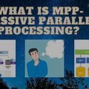 What Is MPP Massive Parallel Processing