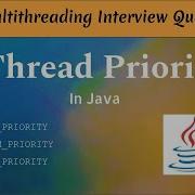 Thread Priority In Java Java Multithreading Interview Questions