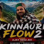 Kinnauri Flow 2 Ajay Negi Avi Sujan Negi Mahesh Negi Kinnaurisong Song Kinnaurivideos