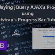 Display JQuery Ajax Progress Using Bootstrap Progress Bar Tutorial