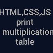 Multiplication Table Using HTML JAVASCRIPT OR PHP With Simple Code Practical Example