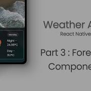 Making Forecast Components Weather App In React Native Part 3