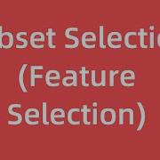 Subset Selection Feature Selection Stepwise Selection Machine Learning