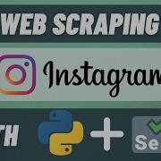 Web Scraping With Python And Selenium Code An Instagram Bot