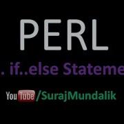 11 PERL Control Structures If Else Suraj Mundalik