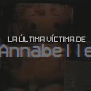La última Víctima De Annabelle Año 2025