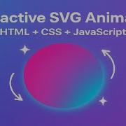 Как создавать интерактивные SVG анимации с помощью HTML CSS и JavaScript