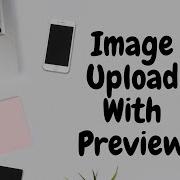 Image Upload With Preview Using JQuery And CSS Yes I Can Do