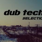 DUB TECHNO Selection 126 The Path To Light