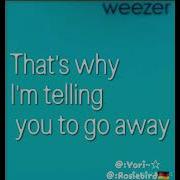Go Away Weezer Lyrics