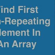 Find First Non Repeating Element In An Array C Programming Example