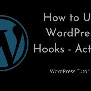 How To Use WordPress Hooks Actions Part 1 WordPress Tutorial For Beginners Tutorial 7