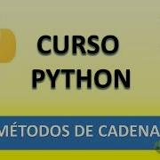 Curso De Python Métodos De Cadenas Vídeo 33