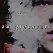 Sam Winchester On My Own