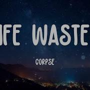 Life Waster CORPSE Lyrics