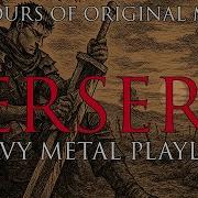 BERSERK Original Heavy Metal Ambience Music Playlist For Reading Workout Jamming 3 5 Hours