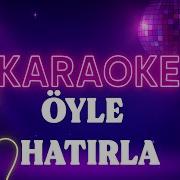 Linet Öyle Hatırla KARAOKE