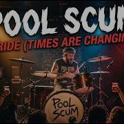 Pool Scum Pride Times Are Changing Official Music Video