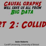Causal Graphs For Linguists 2 Colliders
