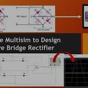3 Full Wave Bridge Rectifier Using Multisim Rectifier Simulation