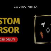 Create A Custom Cursor In HTML And CSS Coding Ninja