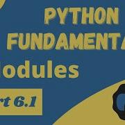 Python Modules Python Fundamentals 6 1