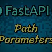 FastAPI Tutorial 2 Path Parameters