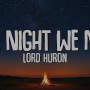 Lord Huron The Night We Met Lyrics
