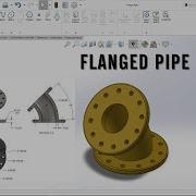 Master Flanged Pipe Modeling In SolidWorks Full Step By Step Guide