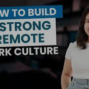 How To Build A High Performance Remote Work Culture In 2025