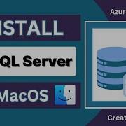 Install Microsoft SQL Server On Your MacOS Azure Data Studio