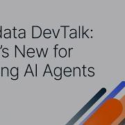Teradata DevTalk Что нового в создании агентов искусственного интеллекта