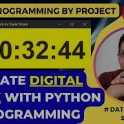 Create A Digital Clock With Python Programming Digital Clock In Python Python Tutorial In Hindi