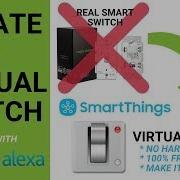 How To Create And Use A Virtual Switch In SmartThings