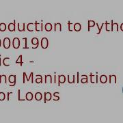 Introduction To Python 3 Topic 4 String Manipulation For Loops