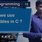 Why We Use Variables And Constants C Programming Tutorial 16