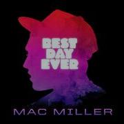 Mac Miller BDE Bonus Best Day Ever NEW