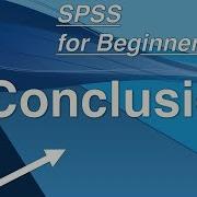 08 Next Steps Using SPSS Conclusion Of SPSS For Beginners