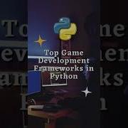 Top Game Development Frameworks In Python Shorts