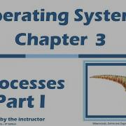 Operating Systems Chapter 3 Processes Part1