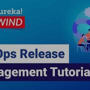 DevOps Release Management Tutorial DevOps Tutorial DevOps Training Edureka DevOps Rewind 2